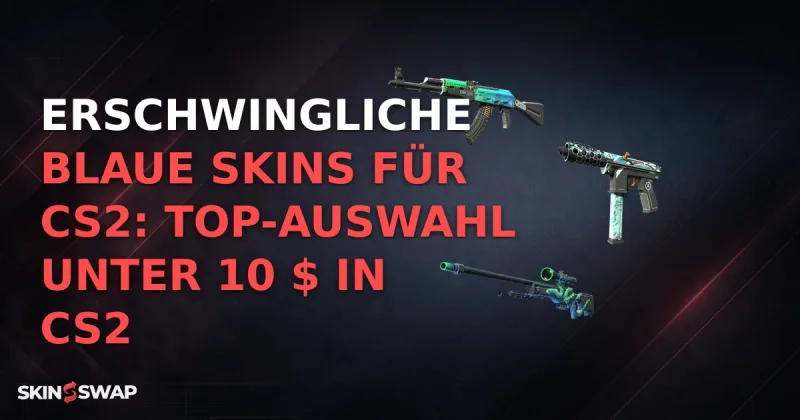 Erschwingliche blaue Skins für CS2: Top-Auswahl unter 10 $ in CS2