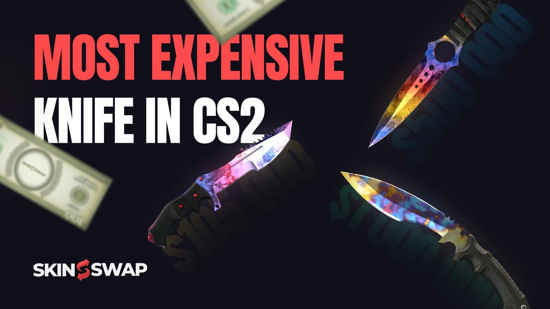 Most Expensive Knife in CS2 - Price, Rarity & Market Trends (2025)